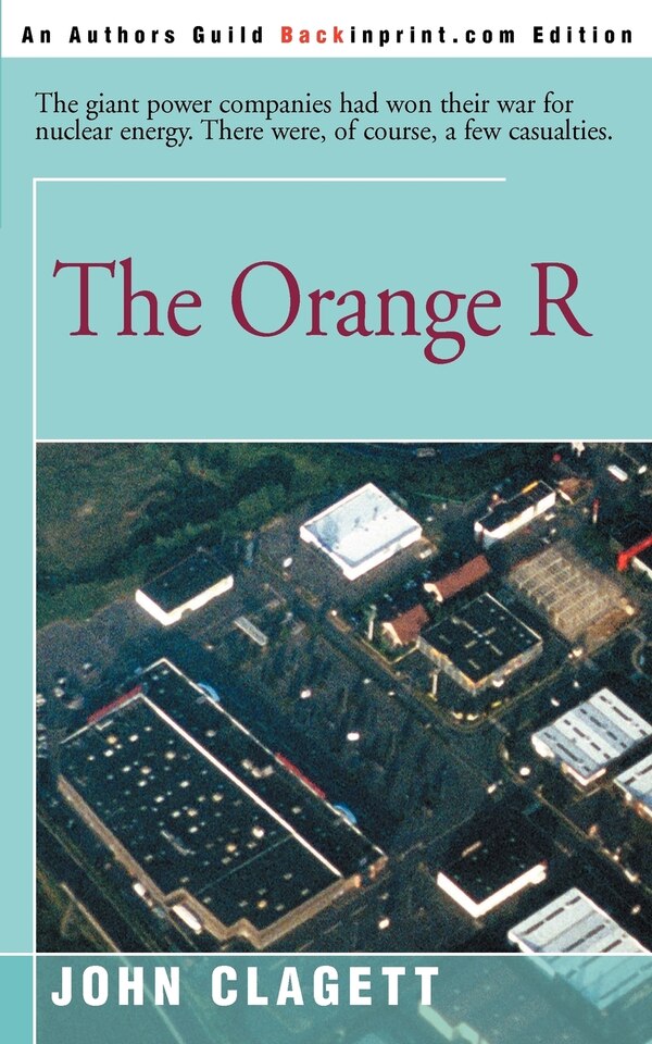 The Orange R by John Clagett, Paperback | Indigo Chapters