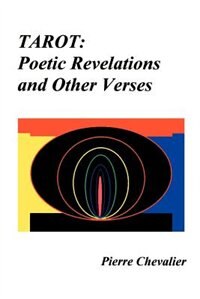 Tarot: Poetic Revelations and Other Verses by Pierre Chevalier, Paperback | Indigo Chapters