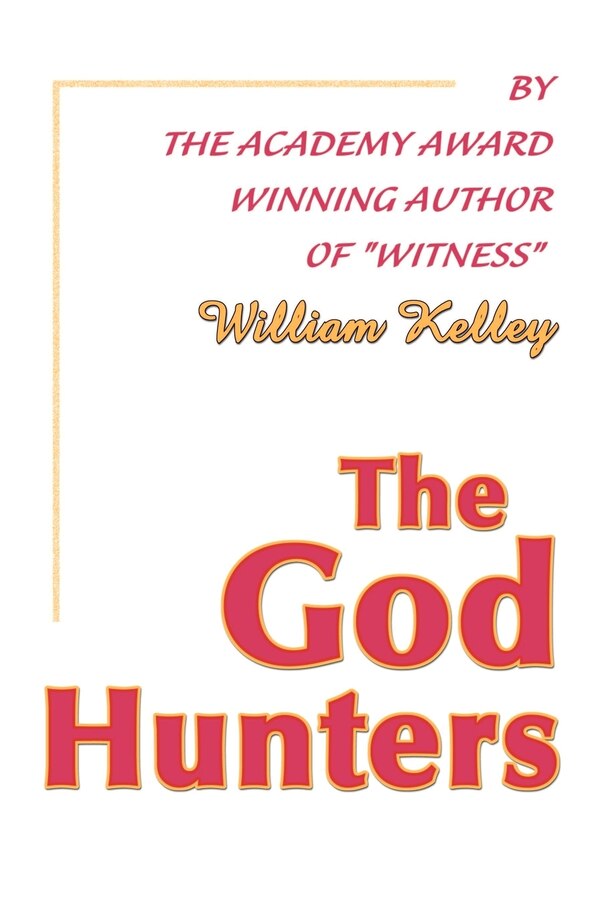 The God Hunters by William Kelley, Paperback | Indigo Chapters
