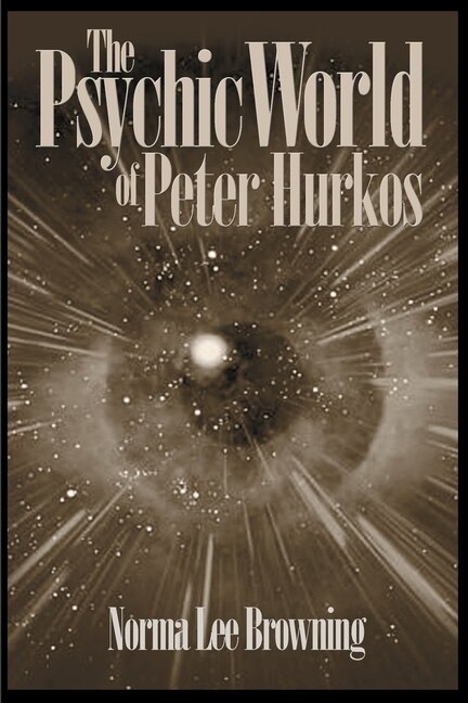 The Psychic World of Peter Hurkos by Norma Lee Browning, Paperback | Indigo Chapters
