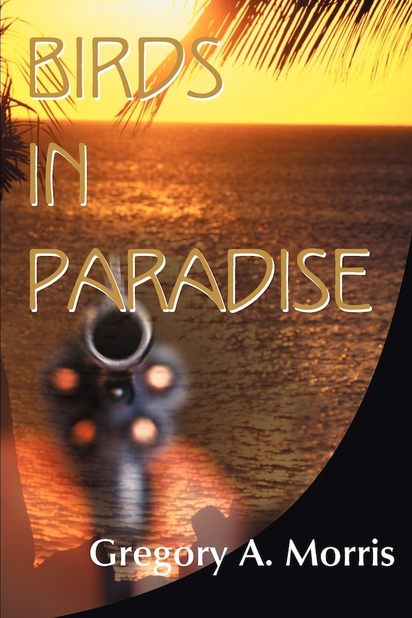 Birds in Paradise by Gregory a Morris, Paperback | Indigo Chapters