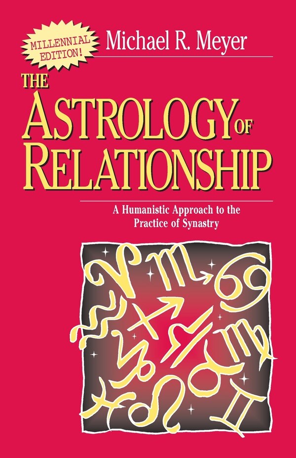 The Astrology of Relationships by Michael R Meyer, Paperback | Indigo Chapters