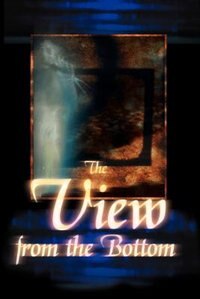 The View from the Bottom by Jean Forray, Paperback | Indigo Chapters