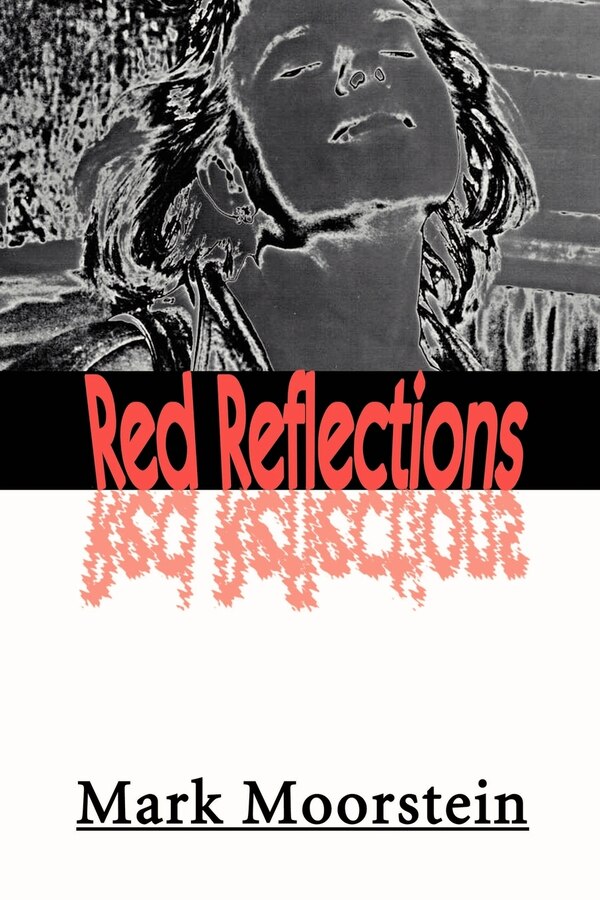 Red Reflections by Mark Moorstein, Paperback | Indigo Chapters