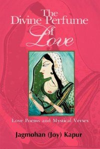 The Divine Perfume of Love by Joy Kapur, Paperback | Indigo Chapters