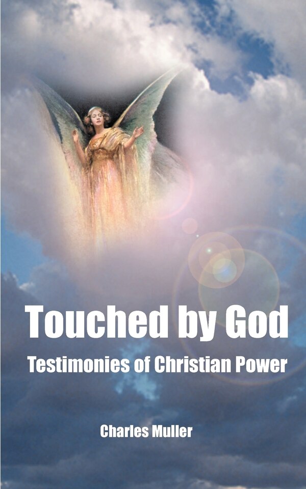 Touched By God by Charles Humphrey Muller, Paperback | Indigo Chapters