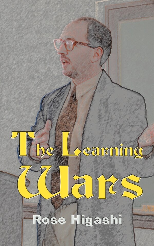 The Learning Wars by Rose Anna Higashi, Paperback | Indigo Chapters