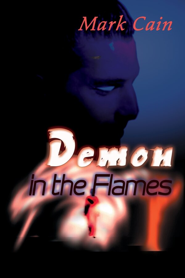 Demon in the Flames by Mark Cain, Paperback | Indigo Chapters