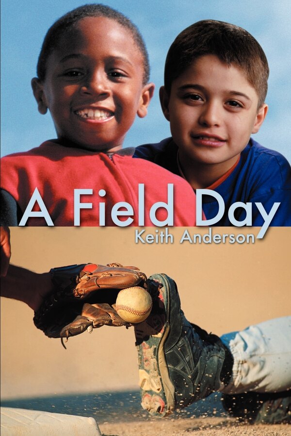 A Field Day by Keith L Anderson, Paperback | Indigo Chapters