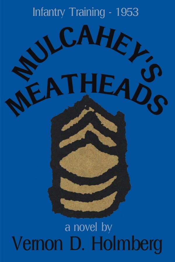 Mulcahey's Meatheads by Vernon D Holmberg, Paperback | Indigo Chapters
