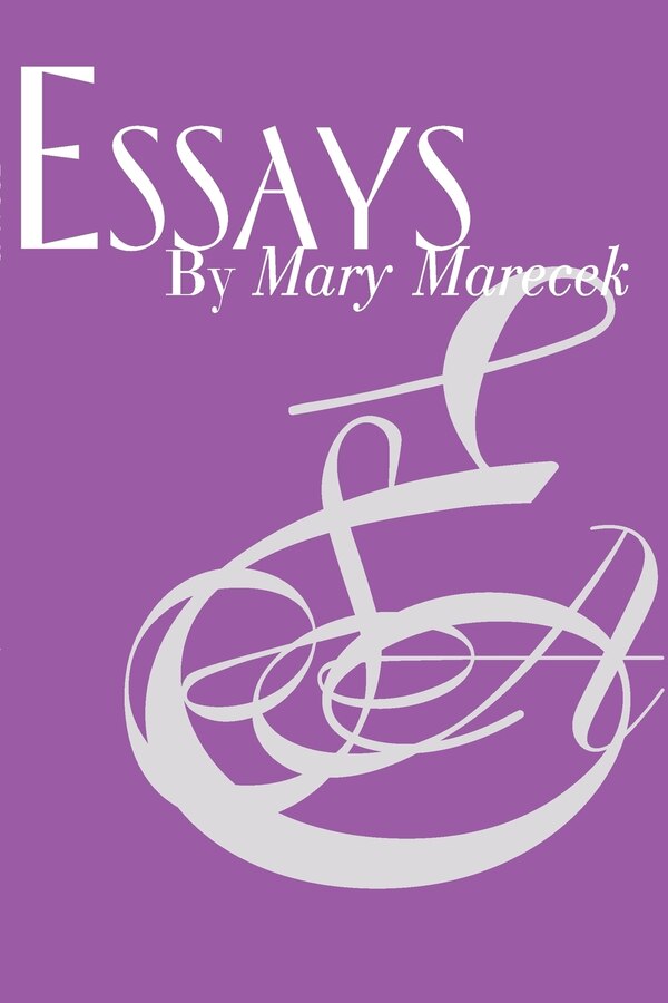 Essays by Mary Marecek, Paperback | Indigo Chapters