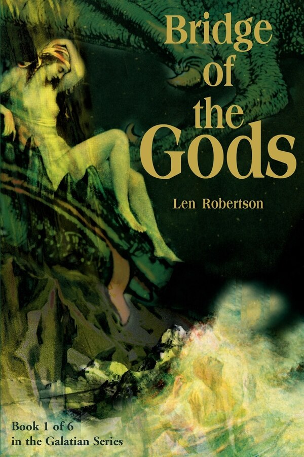 Bridge of the Gods by Len Robertson, Paperback | Indigo Chapters