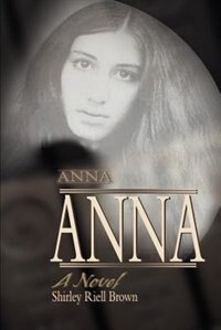 Anna by Shirley Riell Brown, Paperback | Indigo Chapters