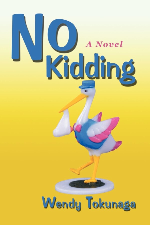 No Kidding by Wendy Tokunaga, Paperback | Indigo Chapters