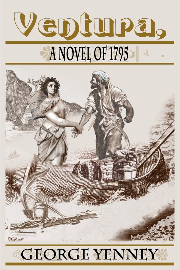 Ventura A Novel Of 1795 by George Yenney, Paperback | Indigo Chapters