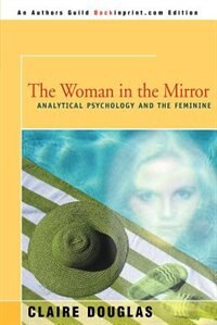 The Woman in the Mirror by Claire Douglas, Paperback | Indigo Chapters