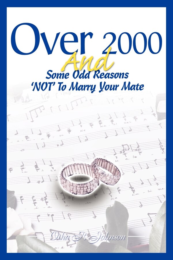 Over 2000 and Some Odd Reasons 'Not' to Marry Your Mate by Otha R. Johnson, Paperback | Indigo Chapters