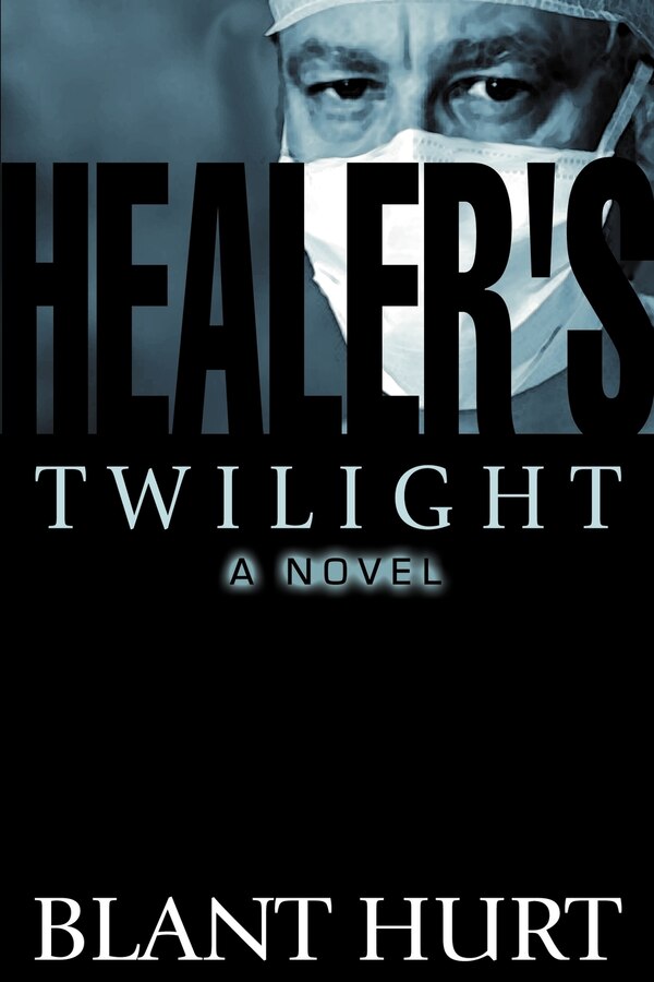 Healer's Twilight by Blant Hurt, Paperback | Indigo Chapters