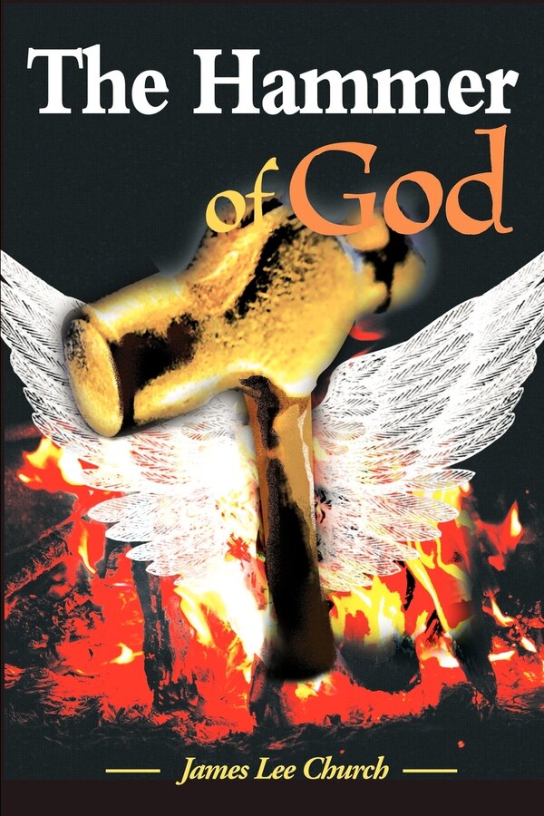 The Hammer of God by James Lee Church, Paperback | Indigo Chapters