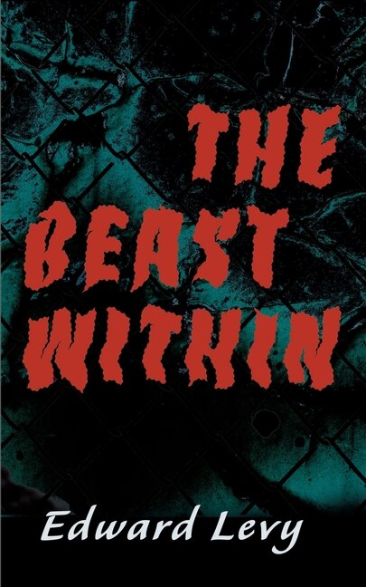 The Beast Within by Edward Levy, Paperback | Indigo Chapters