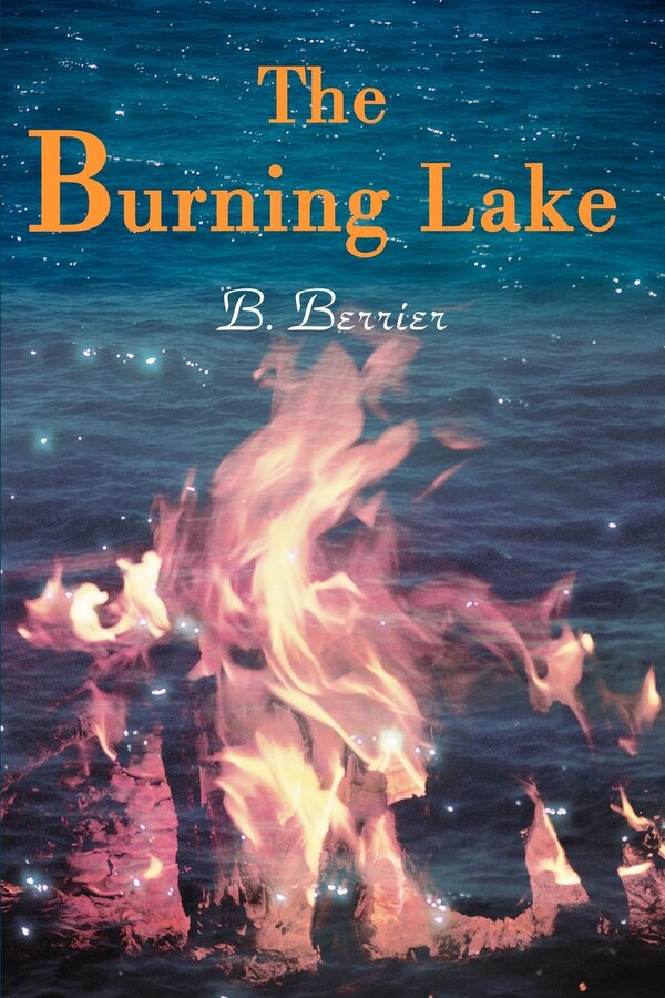 The Burning Lake by B Berrier, Paperback | Indigo Chapters