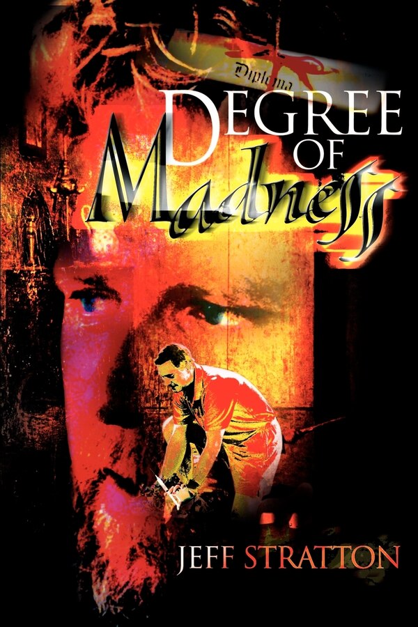 Degree of Madness by Jeff Stratton, Paperback | Indigo Chapters