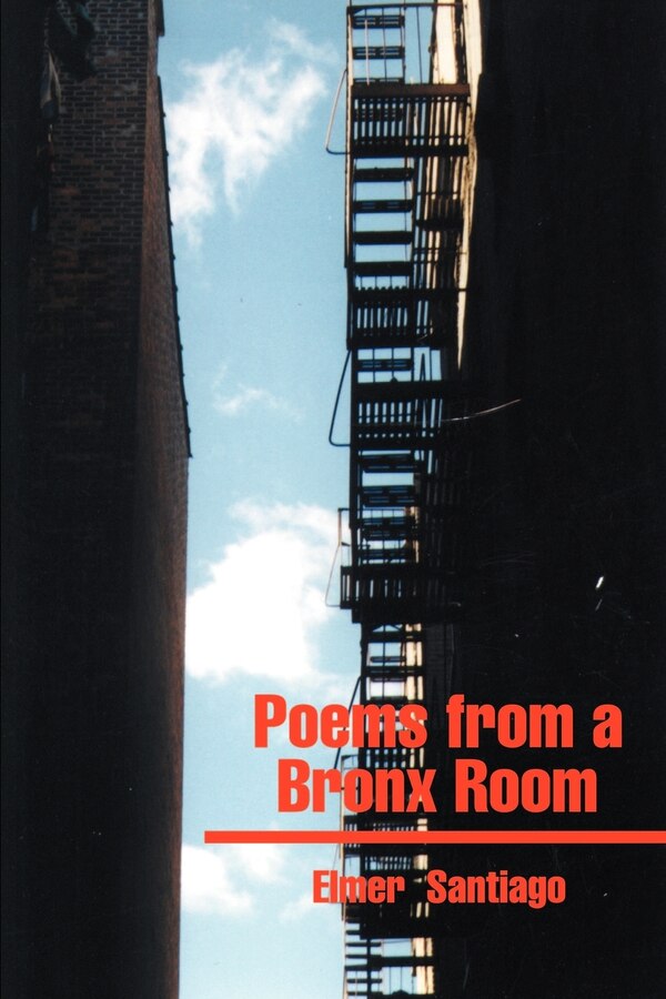Poems from a Bronx Room by Elmer Santiago, Paperback | Indigo Chapters