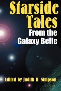 Starside Tales from the Galaxy Belle by Judith H Simpson, Paperback | Indigo Chapters