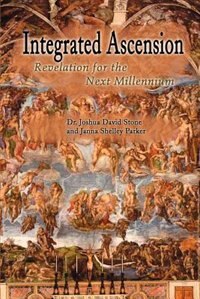 Integrated Ascension by Joshua David Stone, Paperback | Indigo Chapters