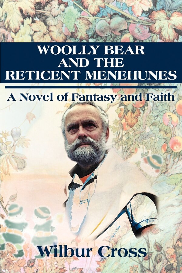 Woolly Bear and the Reticent Menehunes by Wilbur Cross, Paperback | Indigo Chapters