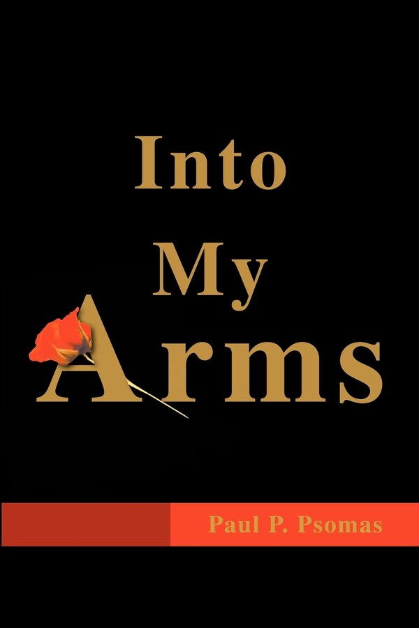 Into My Arms by Paul P Psomas, Paperback | Indigo Chapters