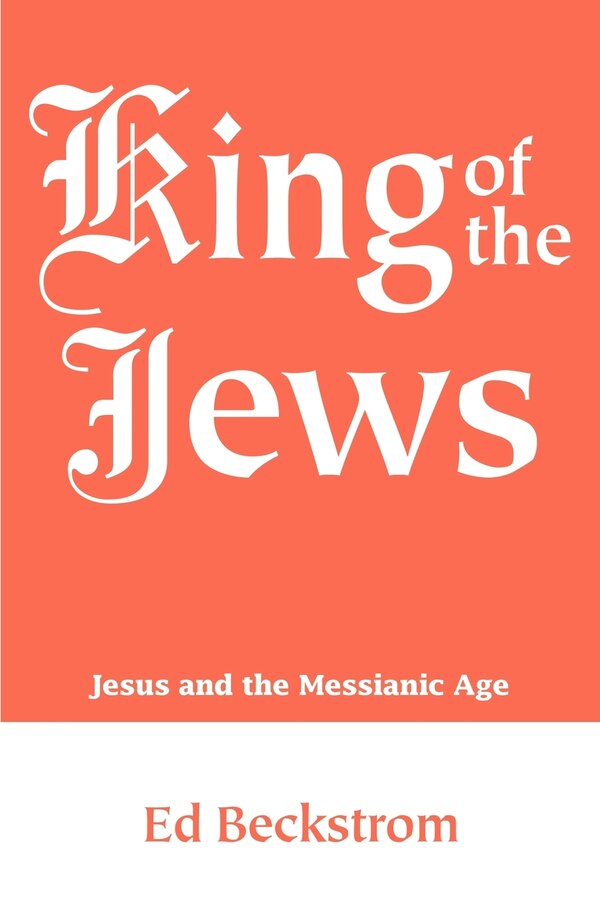 King of the Jews by Ed Beckstrom, Paperback | Indigo Chapters