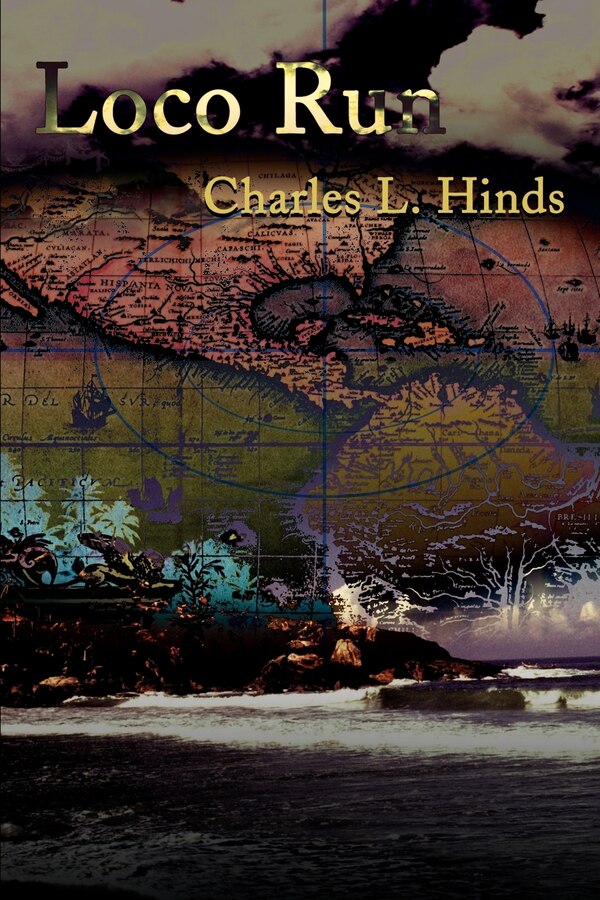 Loco Run by Charles L Hinds, Paperback | Indigo Chapters