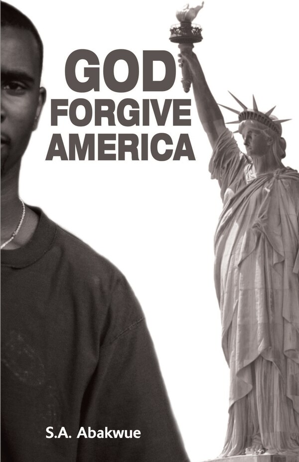 God Forgive America by S a Abakwue, Paperback | Indigo Chapters