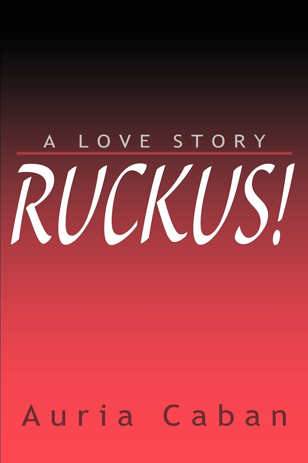 Ruckus by Auria E Caban, Paperback | Indigo Chapters