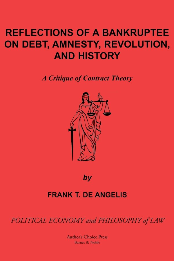 Reflections of a Bankruptee on Debt Amnesty Revolution and History by Frank T. de Angelis, Paperback | Indigo Chapters