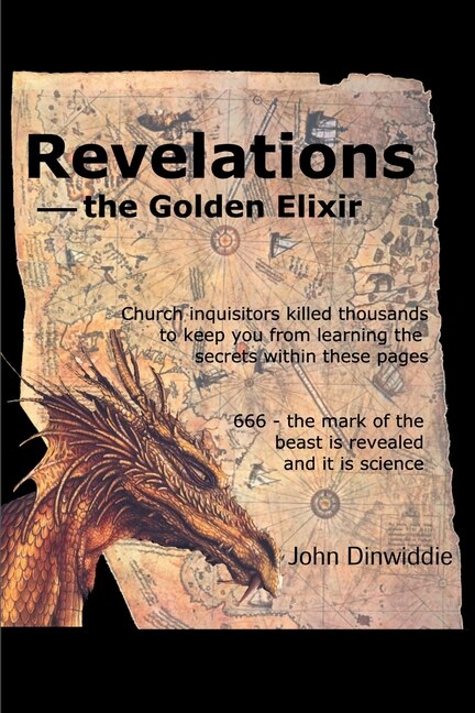 Revelations - the Golden Elixir by John M Dinwiddie, Paperback | Indigo Chapters