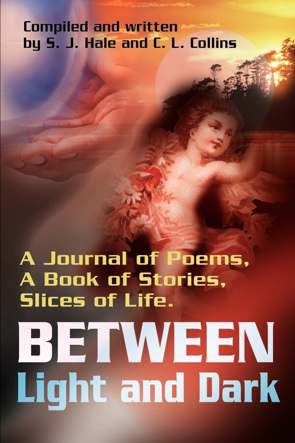 Between Light and Dark by S J Hale, Paperback | Indigo Chapters
