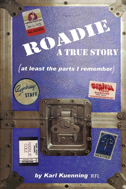 Roadie by Karl Kuenning, Paperback | Indigo Chapters