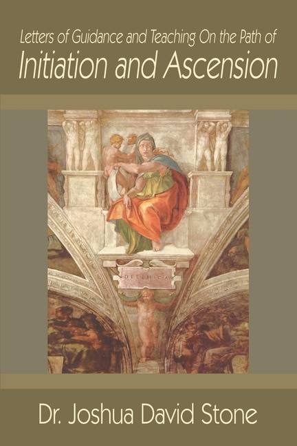 Letters of Guidance and Teaching on the Path of Initiation and Ascension by Joshua David Stone, Paperback | Indigo Chapters