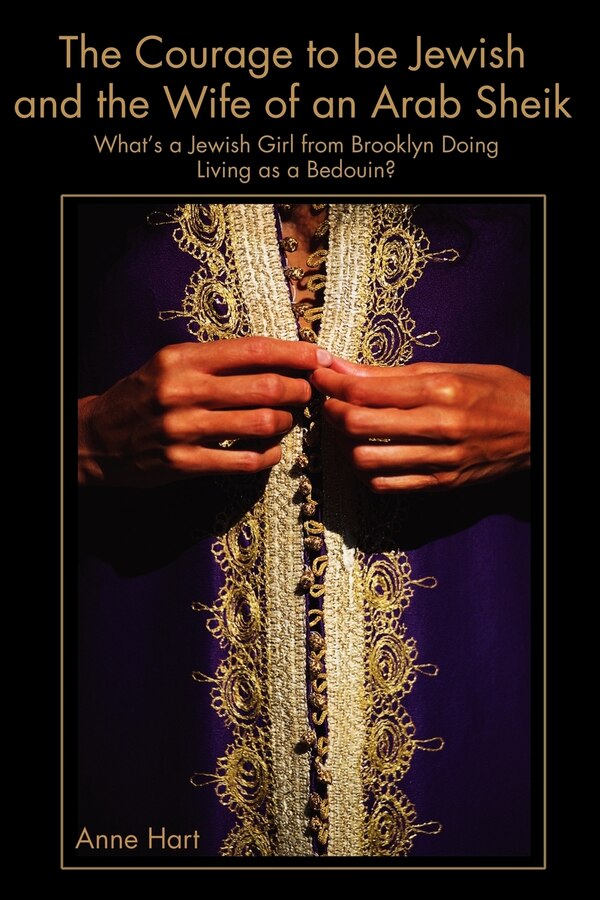 The Courage to Be Jewish and the Wife of an Arab Sheik by Anne Hart, Paperback | Indigo Chapters