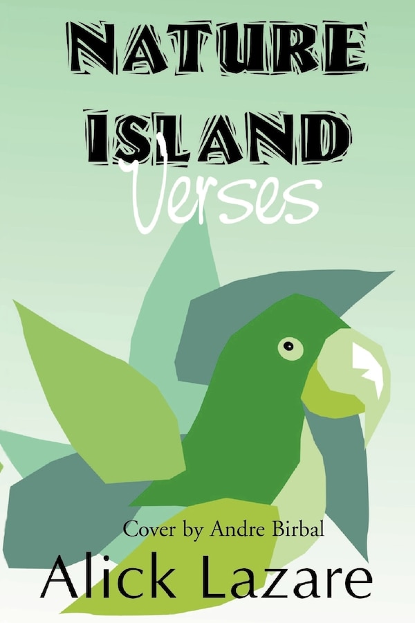 Nature Island Verses by Alick Lazare, Paperback | Indigo Chapters