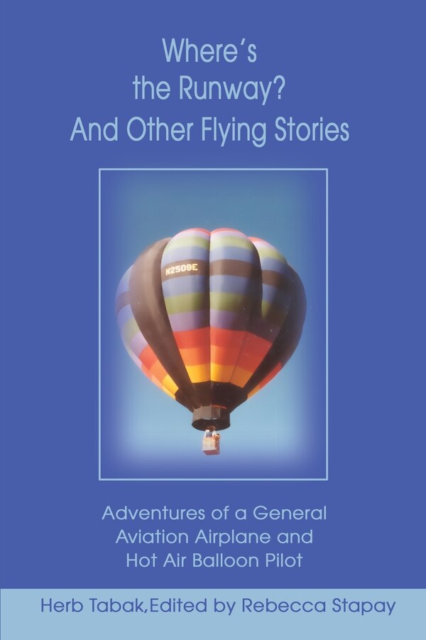 Where's the Runway? and Other Flying Stories by Herb Tabak, Paperback | Indigo Chapters