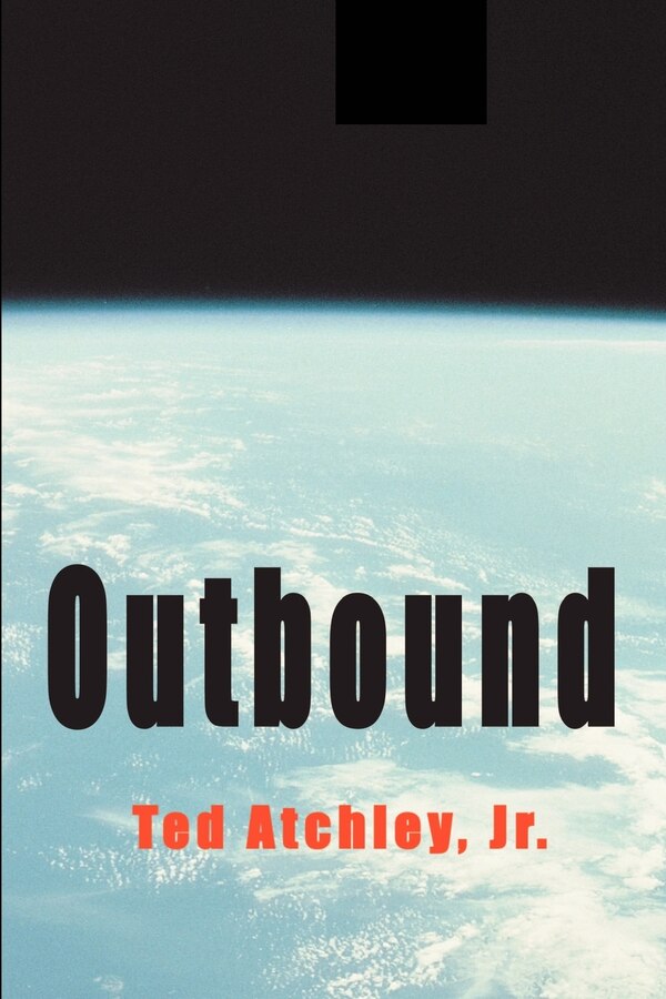 Outbound by Ted Atchley, Paperback | Indigo Chapters
