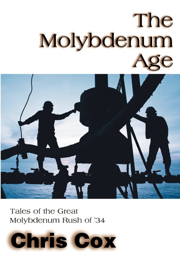 The Molybdenum Age by Chris Cox, Paperback | Indigo Chapters