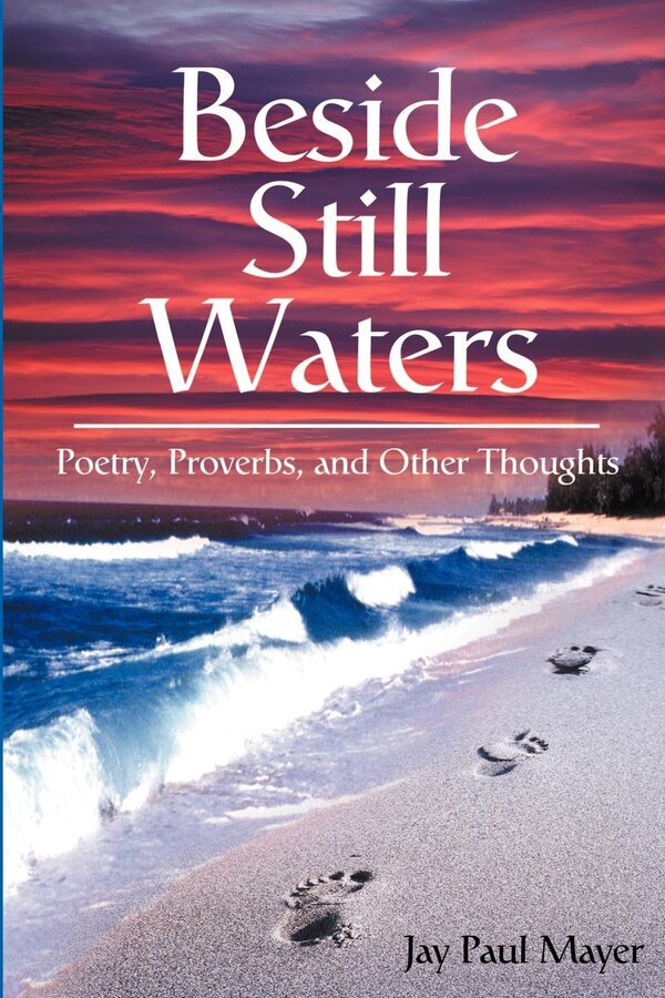 Beside Still Waters by Jay Paul Mayer, Paperback | Indigo Chapters