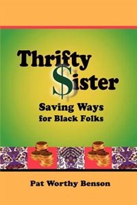 Thrifty Sister by Pat Worthy Benson, Paperback | Indigo Chapters