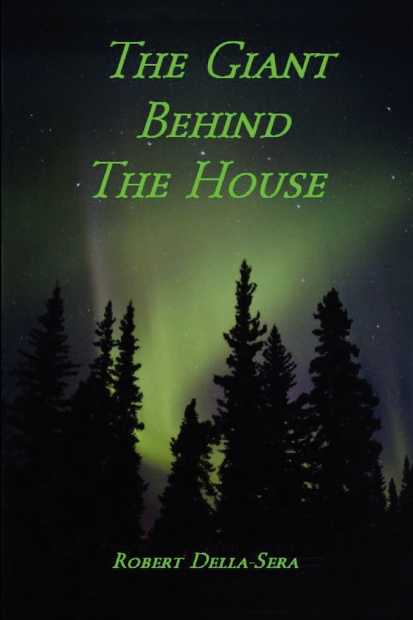 Giant Behind the House by Robert Della-Sera, Paperback | Indigo Chapters