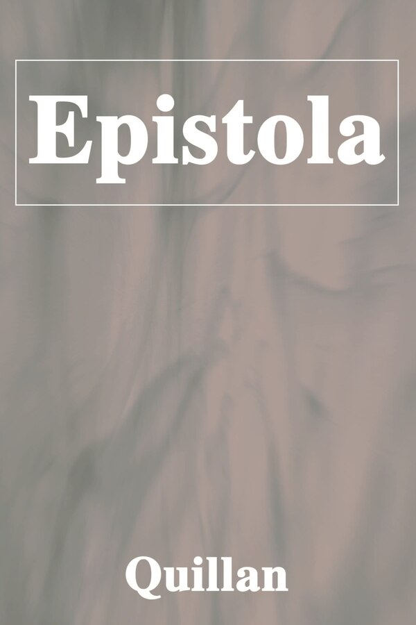 Epistola by Quillan, Paperback | Indigo Chapters