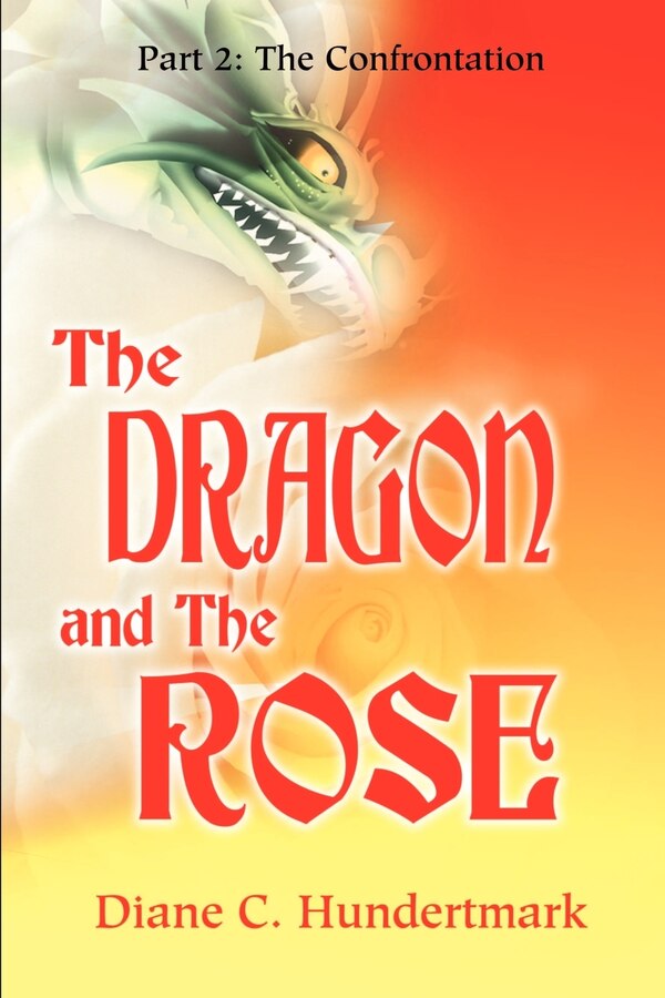 Dragon and the Rose by Diane C Hundertmark, Paperback | Indigo Chapters